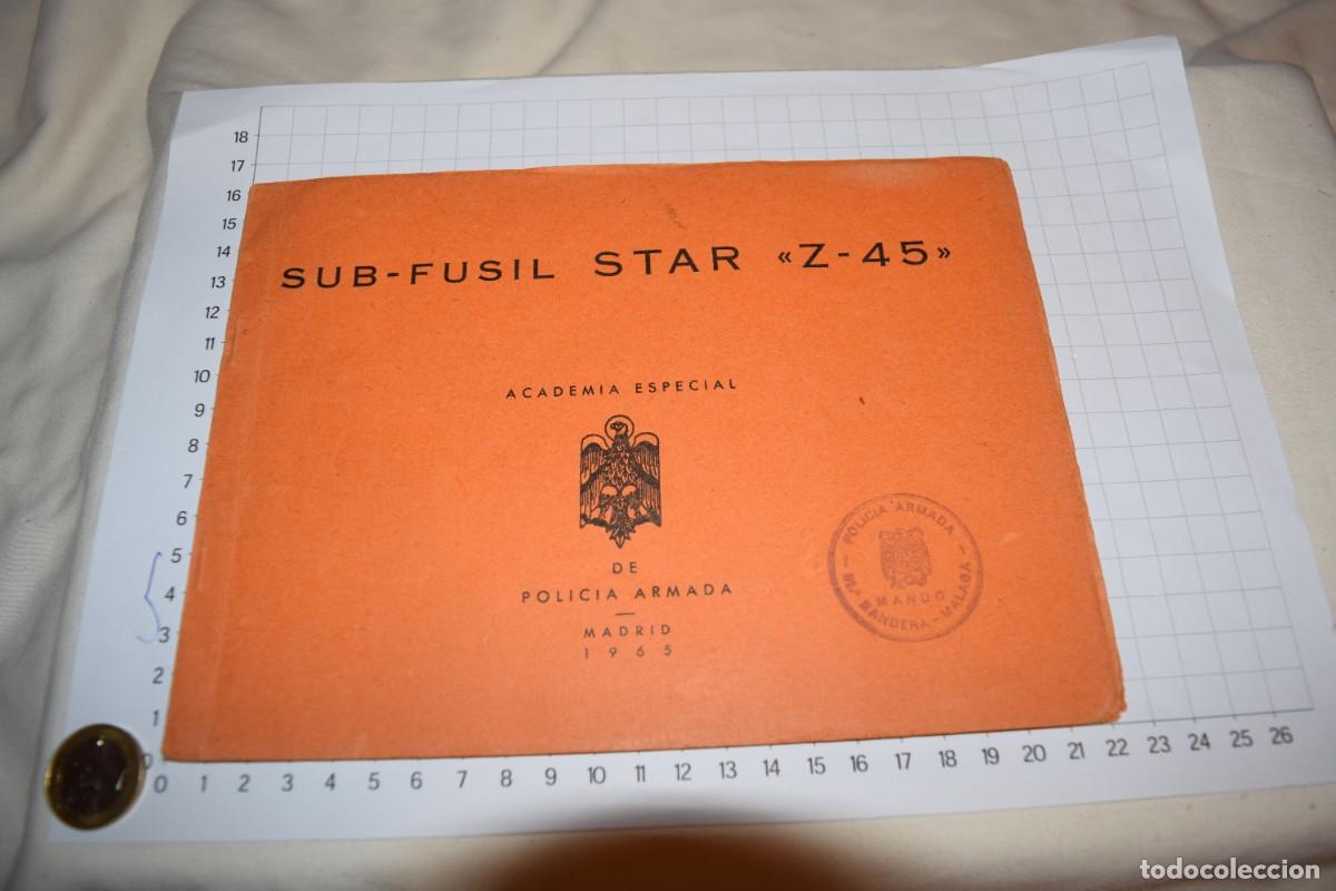 Militaria: Folleto instrucciones y uso, a&ntilde;os 60 - SUB-FUSIL STAR &rdquo;Z-45&rdquo; / Academia Especial de POLIC&Iacute;A ARMADA