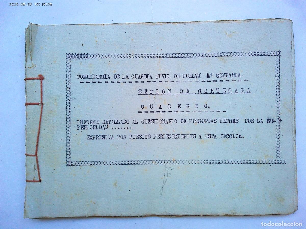 Militaria: COMANDANCIA GUARDIA CIVL DE HUELVA 1&ordf; COMPA&Ntilde;IA SECCION CORTEGANA. ESTUDIO DE LA ZONA, 1942