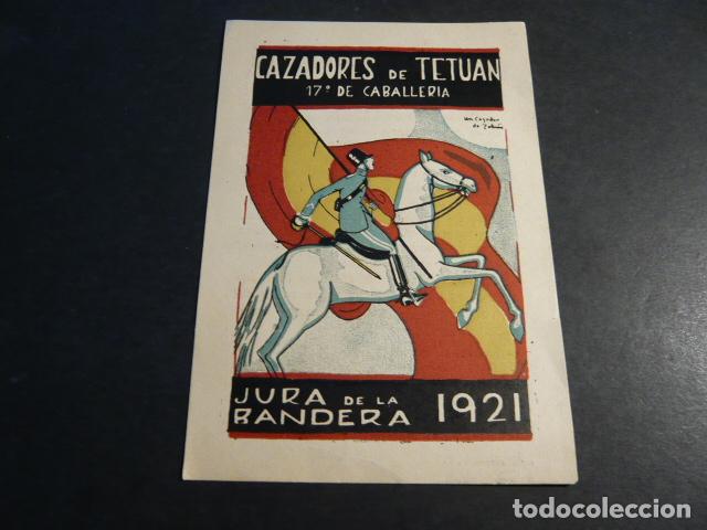 Militaria: REGIMIENTO CAZADORES DE TETUAN 17&ordm; DE CABALLERIA REUS TARRAGONA 1921 JURA DE BANDERA TARJETA