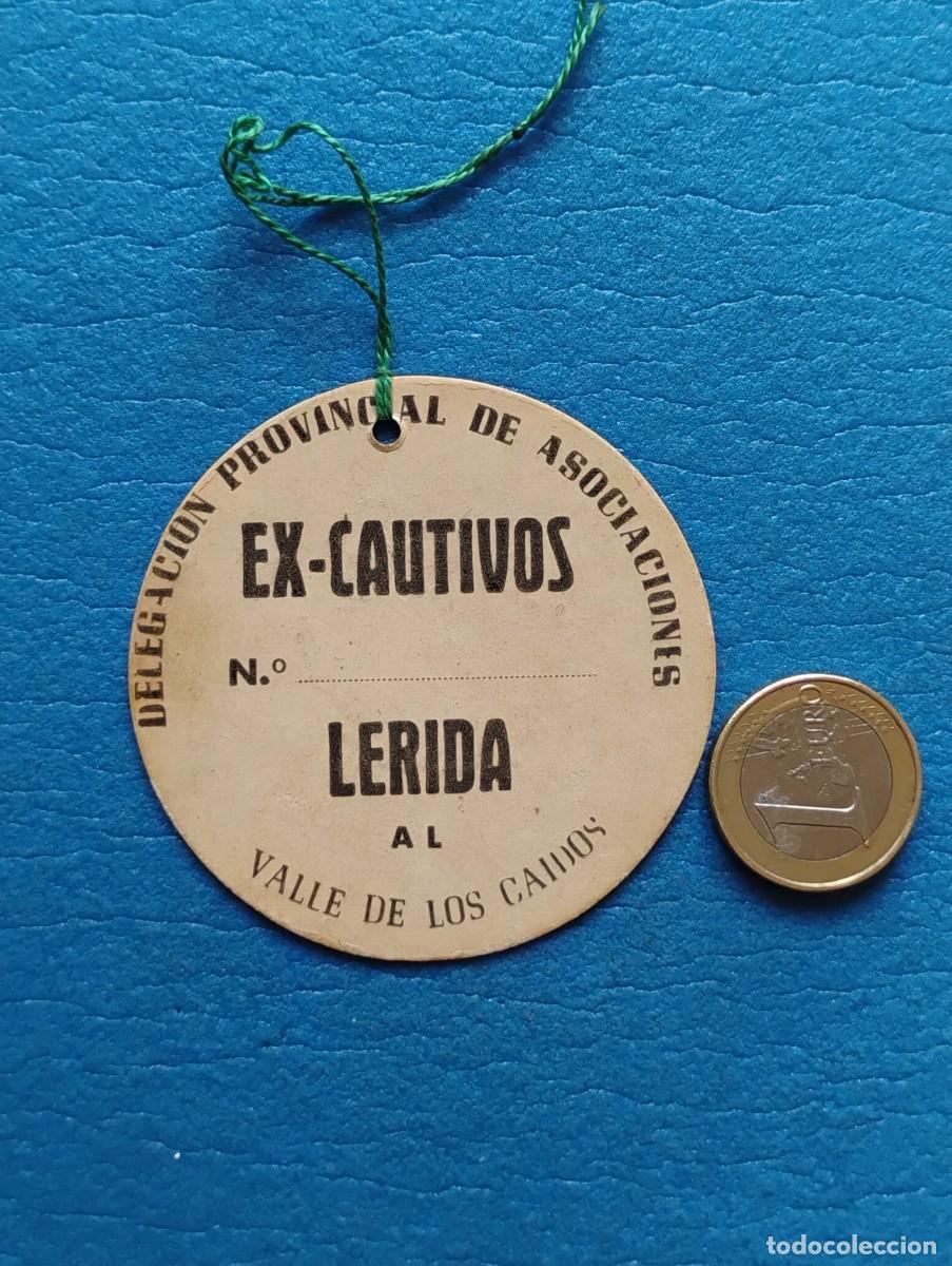 Militaria: DISTINTIVO DELEGACION PROVINCIAL DE ASOCIACIONES EX-CAUTIVOS LERIDA - VALLE DE LOS CAIDOS
