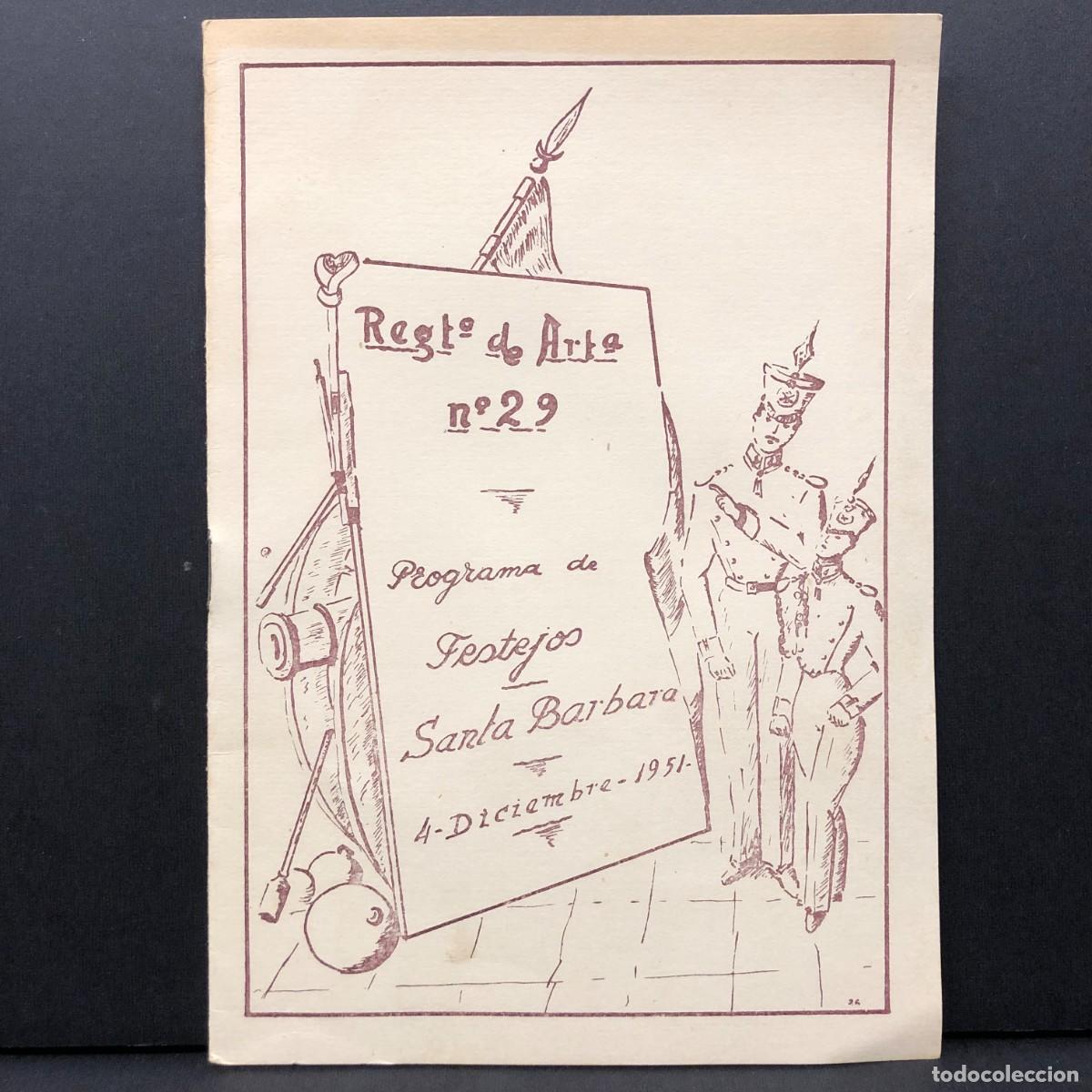 Militaria: REGIMIENTO DE ARTILLERIA N&ordm; 29 - PROGRAMA DE FESTEJOS SANTA BARBARA - 1951 - HUESCA - MILITAR / 532