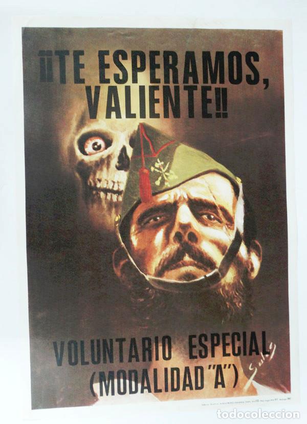 Militaria: GRAN POSTER ORIGINAL DE LA LEGI&Oacute;N. &rdquo;TE ESPERAMOS VALIENTES&rdquo;. 1987