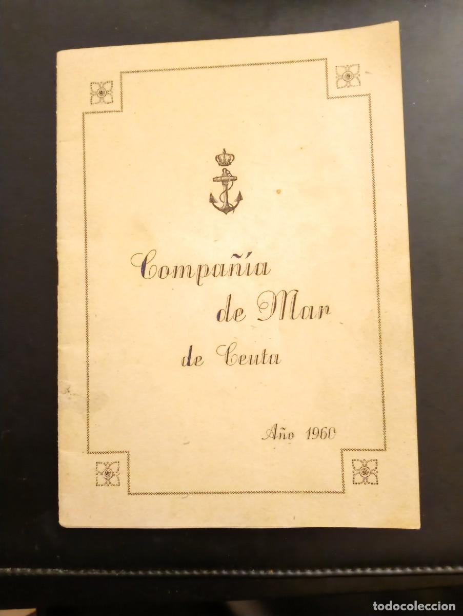 Militaria: COMPA&Ntilde;IA DE MAR DE CEUTA 1960 - PROGRAMA DE FESTEJOS - DESPEDIDA MARINEROS REEMPLAZO 1958