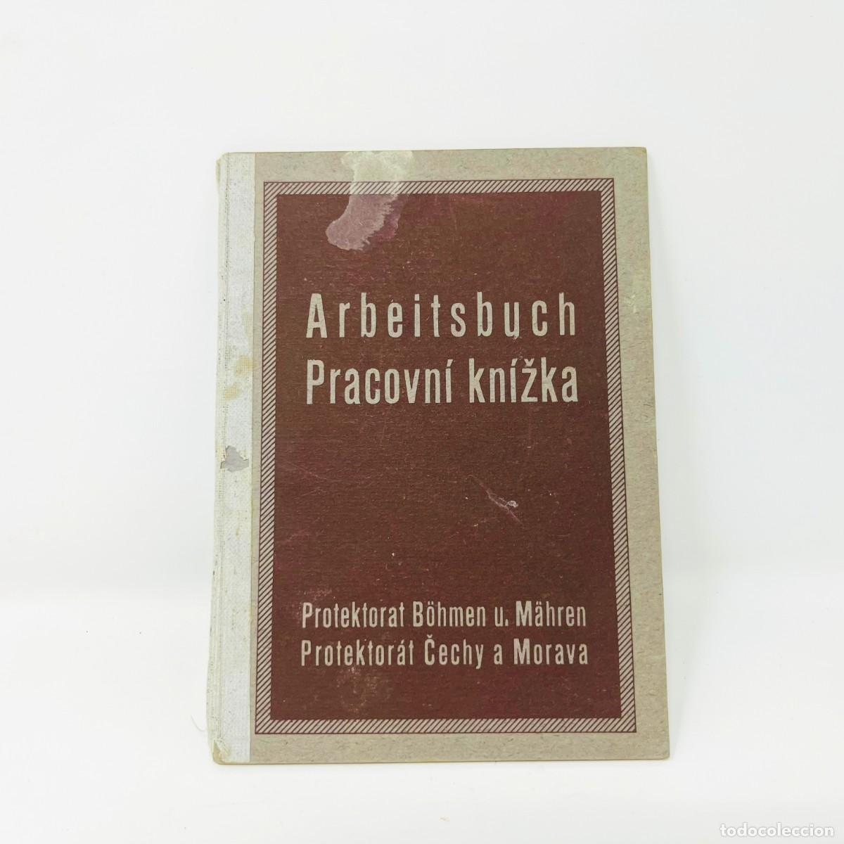 Militaria: ARBEITSBUCH PROTECTORADO BOHEMIA Y MORAVIA &ndash; 1941 &ndash; DOCUMENTO ORIGINAL III REICH WWII