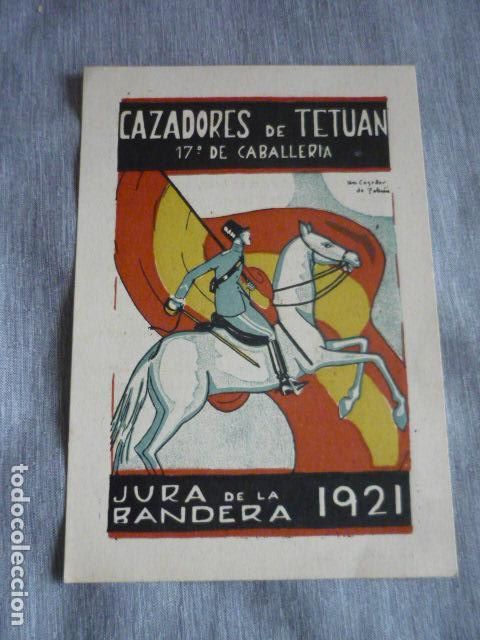 Militaria: REGIMIENTO CAZADORES DE TETUAN 17&ordm; DE CABALLERIA REUS TARRAGONA 1921 JURA DE BANDERA TARJETA