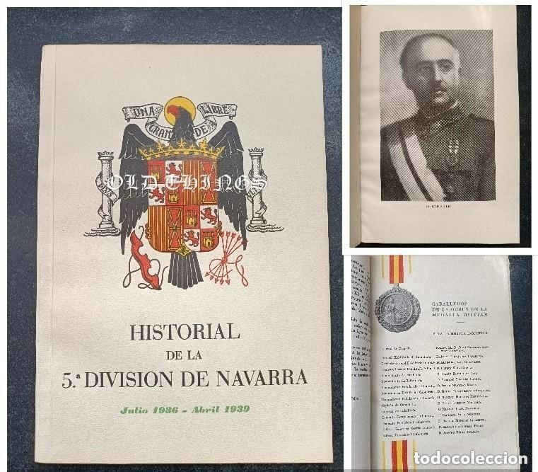 Militaria: HISTORIAL DE LA 5&ordf; DIVISION DE NAVARRA. JULIO 1936-ABRIL 1939. MEDALLA MILITAR INDIVIDUAL, RAREZA -