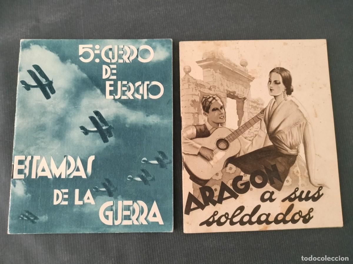 Militaria: LOTE DE DOS LIBRETOS FOTOGRAFICOS 5&ordm; CUERPO DEL EJERCITO ESTAMPAS DE LA GUERRA ARAGON A SUS SOLDADOS