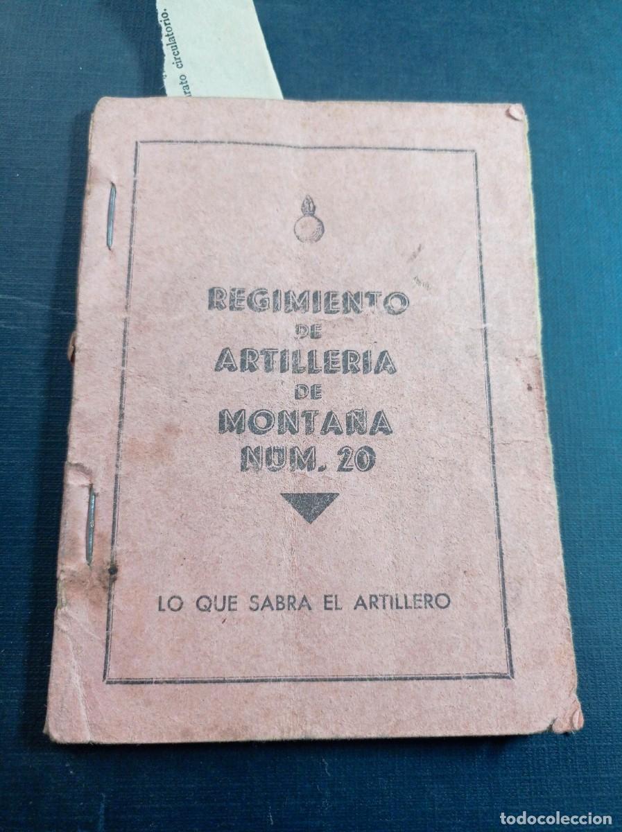 Militaria: REGIMIENTO DE ARTILLER&Iacute;A DE MONTA&Ntilde;A NUM. 20. LO QUE SABR&Aacute; EL ARTILLERO. MANUAL, HIMNO. VER +++