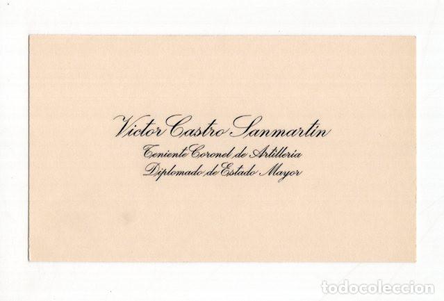 Militaria: TARJETA DE VISITA. VICTOR CASTRO SANMARTIN TENIENTE CORONEL DE ARTILLER&Iacute;A DIPLOMADO DE ESTADO MAYOR.