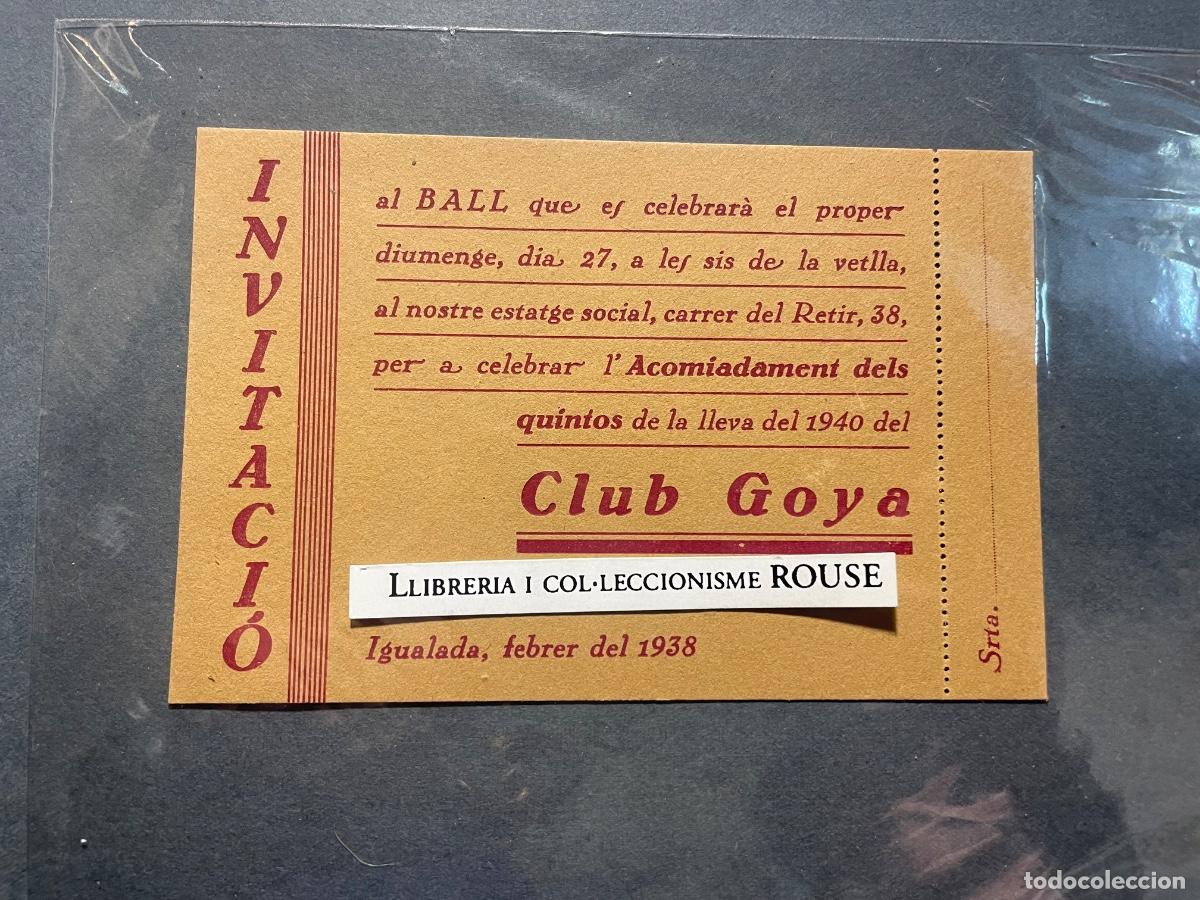 Militaria: GUERRA CIVIL / IGUALADA - 1938- INVITACI&Oacute; CLUB GOYA - BALL ACOMIADAMENT DEL QUINTOS LLEVA DEL 1940