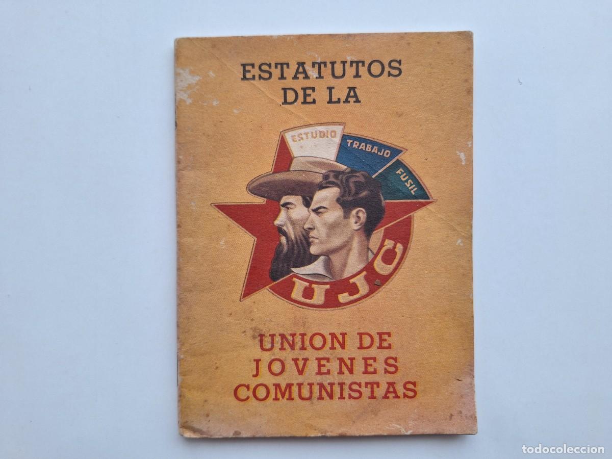 Military Antiques: ESTATUTOS DE LA UNION DE JOVENES COMUNISTAS DE CUBA HABANA MAYO 1962 A&Ntilde;O PLANIFICACION RV