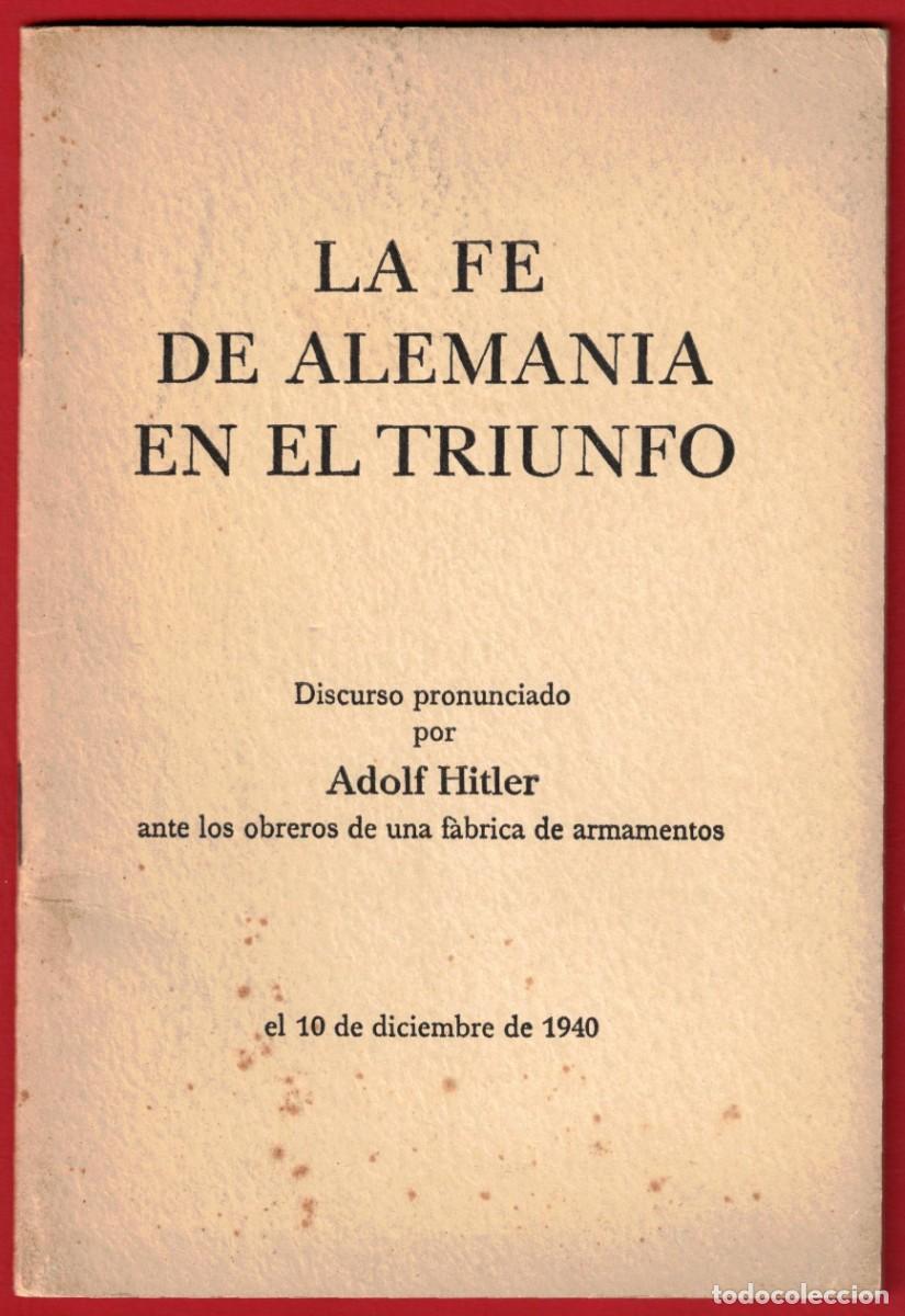 Militaria: Adolf Hitler - La Fe de Alemania en el Triunfo - Diciembre 1940 - Discurso en fabrica de armamentos