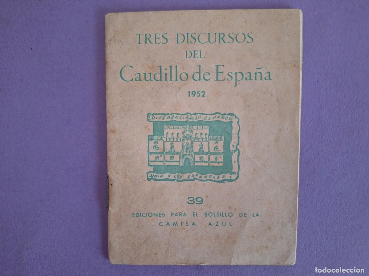 Militaria: TRES DISCURSOS DEL CAUDILLO DE ESPA&Ntilde;A A&Ntilde;O 1952