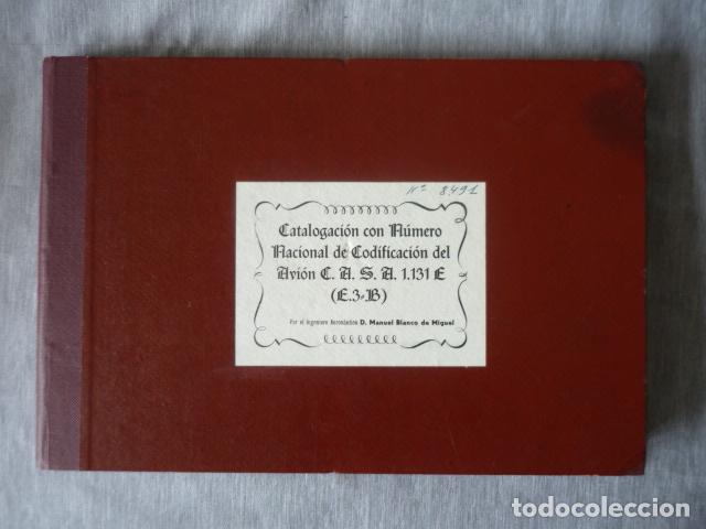 Militaria: CATALOGACION NUMERO NACIONAL CODIFICACION DEL AVION C. A. S. A. 1.131 E EJERCITO AIRE MANUEL BLANCO