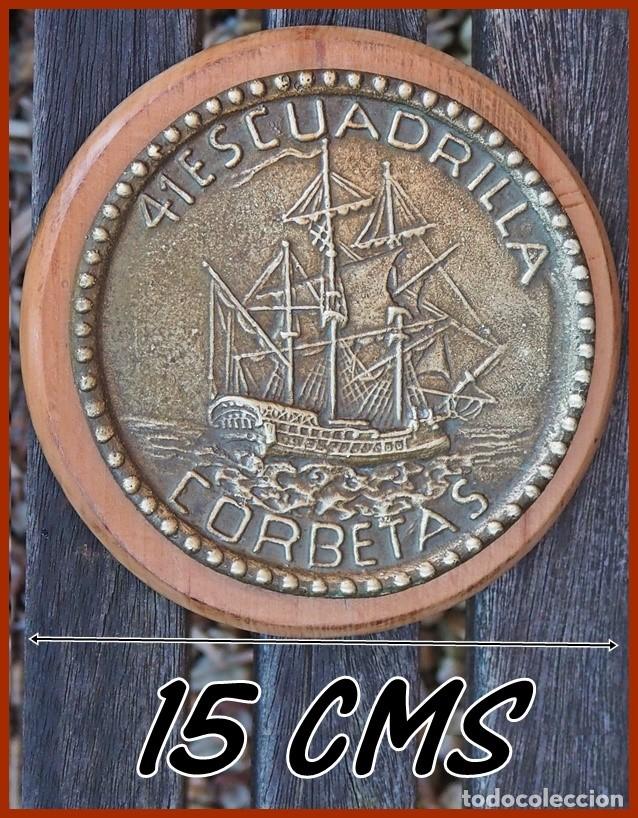 Military Antiques: 170/763..41&ordf; Escuadrilla de Corbetas.....Mide.....15 cms de di&aacute;metro.....Pesa...........0,700 kgs