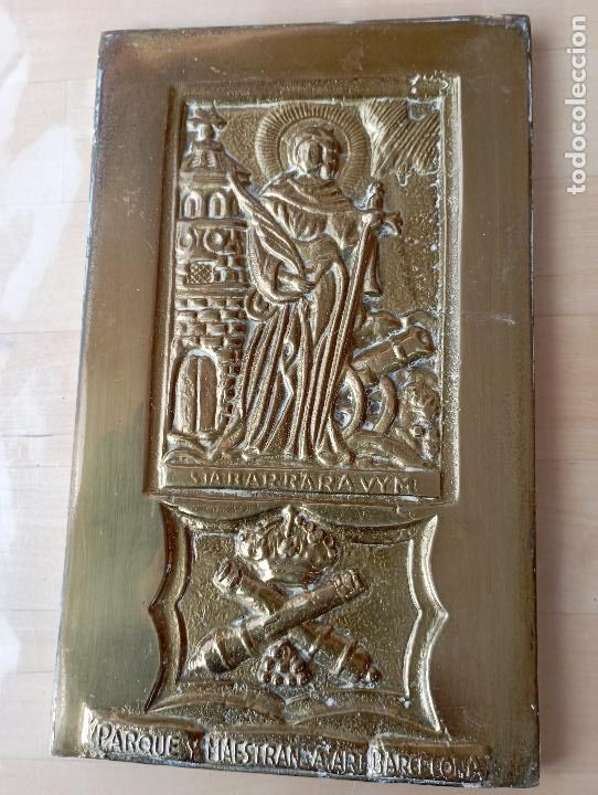 Militaria: Placa de bronce de Santa B&aacute;rbara V&iacute;rgen. Parque y Maestranza de Artiller&iacute;a de Barcelona.