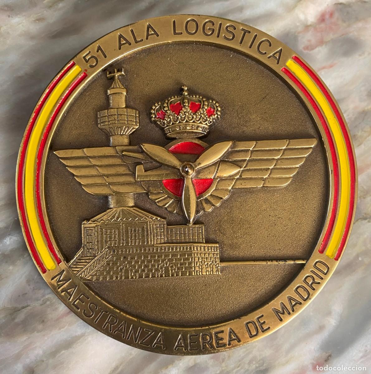 Militaria: PLACA DE BRONCE DE LA 51 ALA LOGISTICA, MAESTRANZA AEREA DE MADRID, MIDE 11 CMS. DE DIAMETRO, Y EL G