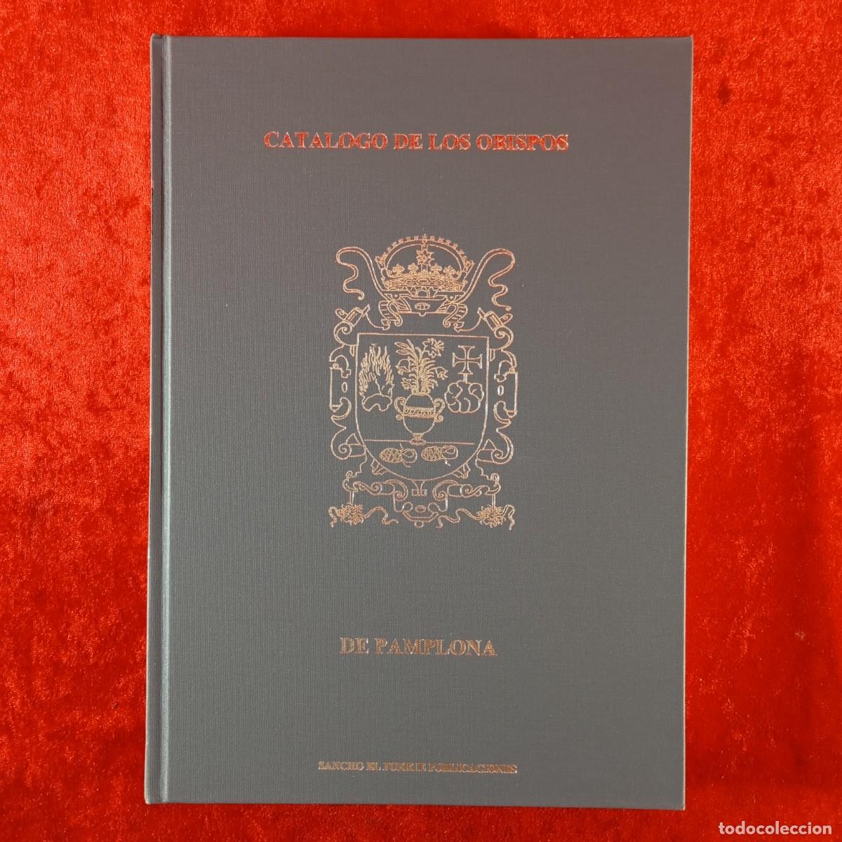 Militaria: CAT&Aacute;LOGO DE LOS OBISPOS DE PAMPLONA - PRUDENCIO DE SANDOVAL - SANCHO EL FUERTE PUBLICACIONES / 240