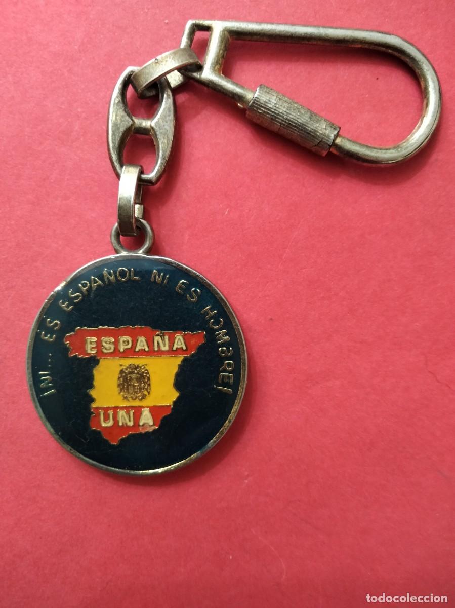 Militaria: Llavero Espa&ntilde;a El que al grito de Viva Espa&ntilde;a no responde ni es Espa&ntilde;ol ni es hombre