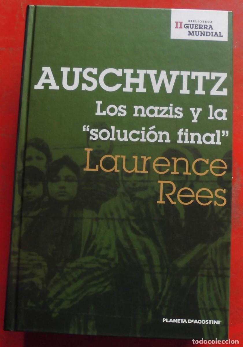 Militaria: AUSCHWITZ. LOS NAZIS Y LA SOLUCI&Oacute;N FINAL