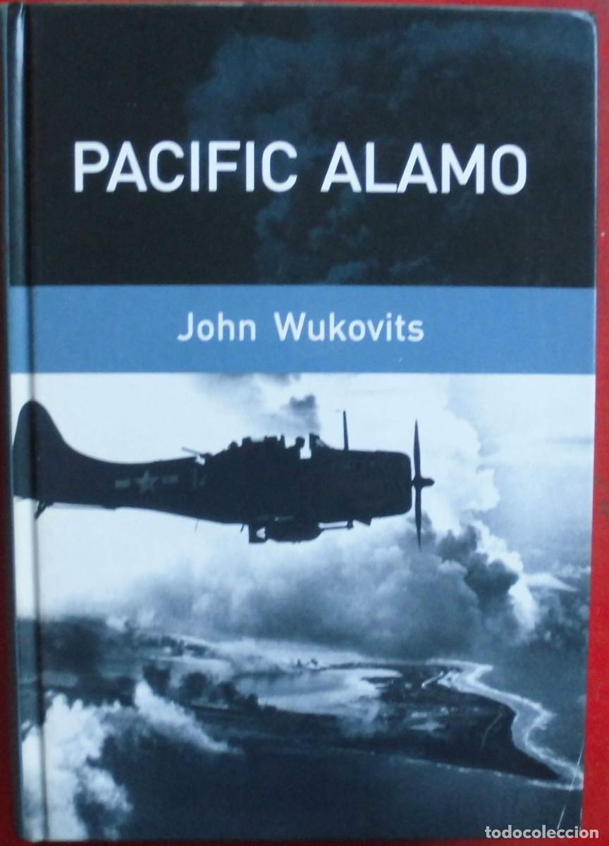 Militaria: PACIFIC ALAMO. JOHN WIKOVITS
