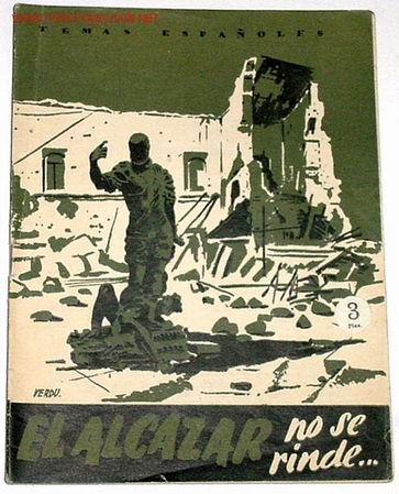Militaria: EL ALCAZAR NO SE RINDE - CARLOS RUIZ DE AZILU - TEMAS ESPA&Ntilde;OLES - A&Ntilde;OS 50