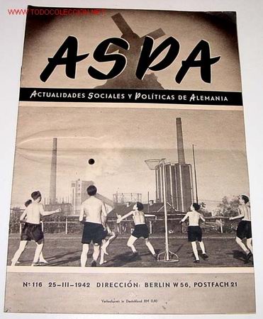 Military Antiques: ANTIGUA REVISTA ASPA N&ordm; 116 MARZO 1942 - EN ESPA&Ntilde;OL - II GUERRA MUNDIAL - RELACIONES DE ESPA&Ntilde;A CON A