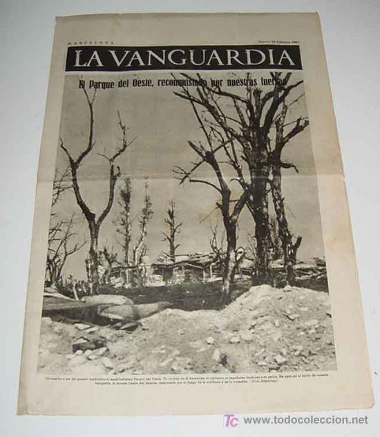 Militaria: LA VANGUARDIA - RECONQUISTA DEL PARQUE DEL OESTE - GUERRA CIVIL - 4 PAG - 25 DE FEBRERO DE 1937 - MU
