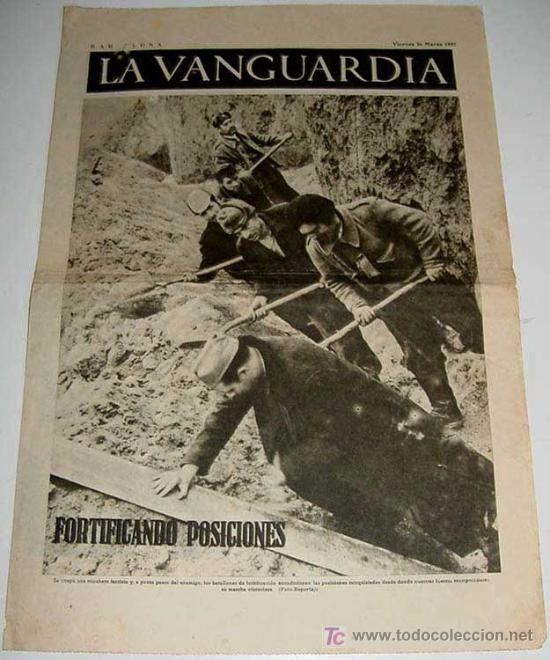 Military Antiques: LA VANGUARDIA - FORTIFICANDO POSICIONES - 4 PAG - 26 DE MARZO DE 1937 - MUCHAS FOTOS - VISTO DESDE E