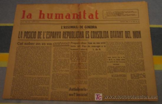 Militaria: Diario Republicano 'La Humanitat' Fundado por Lluis Copmpanys, 27 de mayo de 1937, noticias sobre...