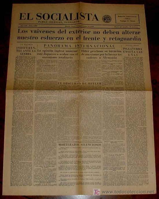 Military Antiques: ANTIGUO PERIODICO EL SOCIALISTA 13 DE SEPTIEMBRE DE 1938 PLENA GUERRA CIVIL ESPA&Ntilde;OLA - EDITADO EN MA