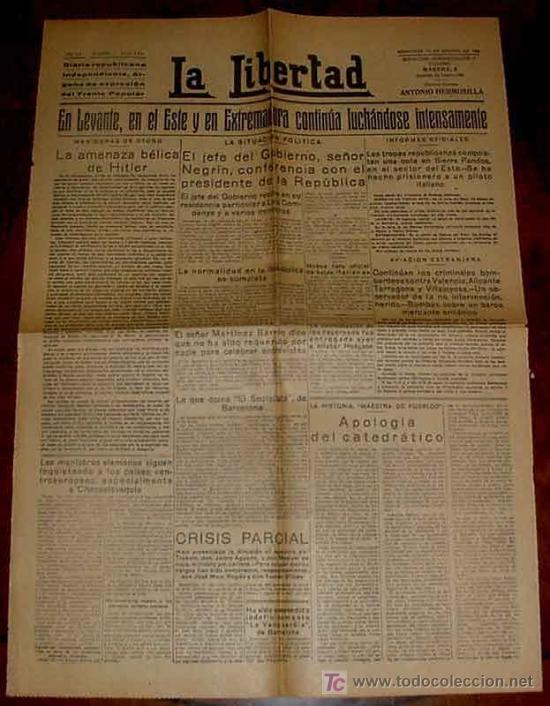Militaria: ANTIGUO PERIODICO LA LIBERTAD 17 DE AGOSTO DE 1938 PLENA GUERRA CIVIL ESPA&Ntilde;OLA - DIARIO REPUBLICANO