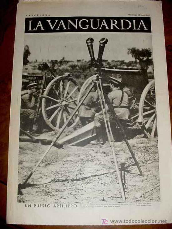 Militaria: LA VANGUARDIA - UN PUESTO ARTILLERO - 4 PAG - 13 DE JUNIO DE 1937 - PLENA GUERRA CIVIL - MUCHAS FO