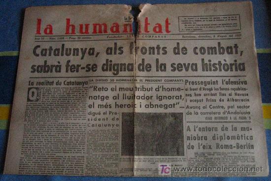 Military Antiques: Diario Republicano 'La Humanitat' Fundado por Lluis Companys, 6 de agosto 1937, noticias sobre..