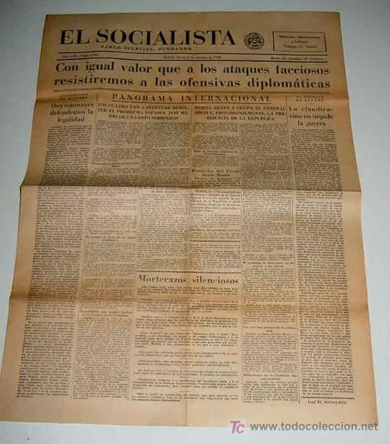 Militaria: ANTIGUO PERIODICO EL SOCIALISTA - 6 DE OCTUBRE DE 1938 - CONM IGUAL VALOR QUE A LOS ATAQUES FACCIOSO