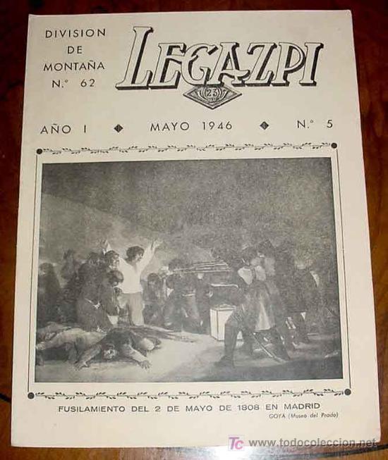 Military Antiques: ANTIGUA REVISTA LEGAZPI, DE LA DIVISION DE MONTA&Ntilde;A NUM. 62 - NUMERO 5 DEL A&Ntilde;O I DE 1946 DE - EXCELEN