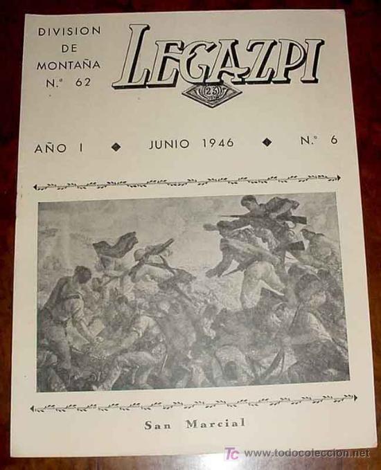 Military Antiques: ANTIGUA REVISTA LEGAZPI, DE LA DIVISION DE MONTA&Ntilde;A NUM. 62 - NUMERO 6 DEL A&Ntilde;O I DE 1946 DE - EXCELEN