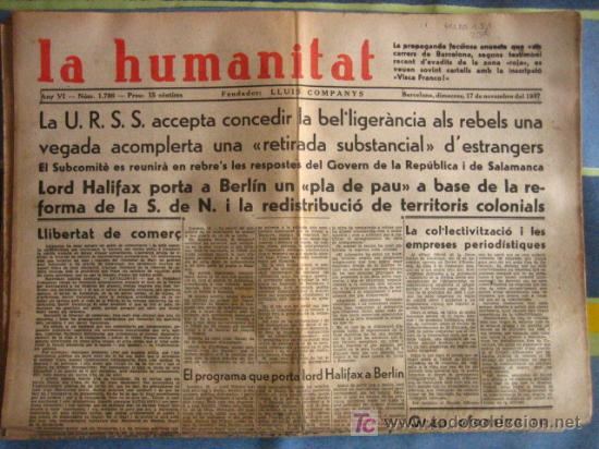 Militaria: Diario Republicano 'La Humanitat' Fundado por Lluis Companys, 17 de noviembre 1937, noticias sobre..