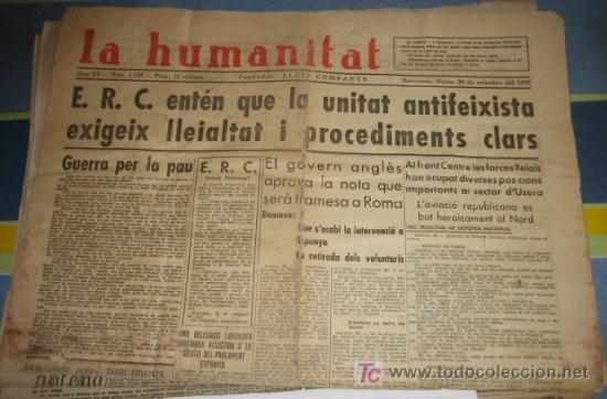 Military Antiques: La humanitat, 30 de setembre del 37, ERC ent&eacute;n que la unitat antifeixista exigeix lleialtat i...
