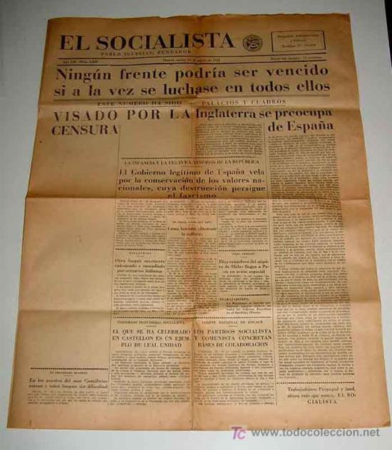 Militaria: ANTIGUO PERIODICO EL SOCIALISTA - PLENA GUERRA CIVIL - 17 AGOSTO 1937 - NINGUN FRENTE PODRIA SER VEN