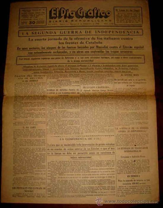 Military Antiques: ANTIGUO PERIODICO PLENA GUERRA CIVIL . EL DIA GRAFICO - 27 DICIEMBRE 1938 - OFENSIVA ITALIANA CONTRA