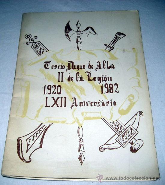 Military Antiques: ANTIGUO CUADERNILLO DEL 62 ANIVERSARIO DEL TERCIO DE DUQUE DE ALBA II - DE LA LEGION - 1920 -1982 -