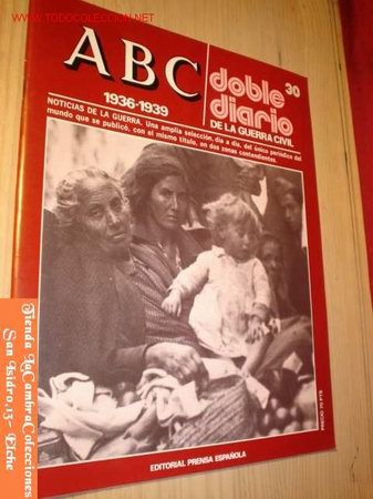 Militaria: REVISTA ABC- DOBLE DIARIO DE LA GUERRA CIVIL N&ordm; 30 -  NEGRIN SUSTITUYE A LARGO CABALLERO.