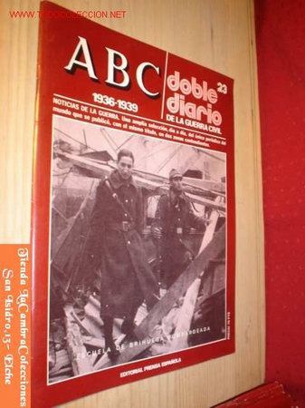 Militaria: REVISTA ABC- DOBLE DIARIO DE LA GUERRA CIVIL N&ordm;23 -  LA QUINTA OFENSIVA SOBRE MADRID.