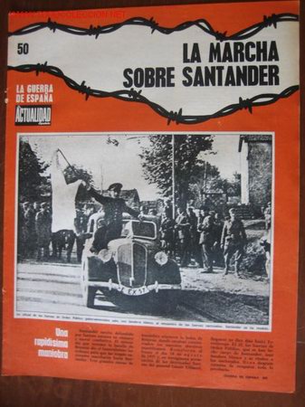 Militaria: La Guerra de Espa&ntilde;a, 50, la marcha sobre Santander
