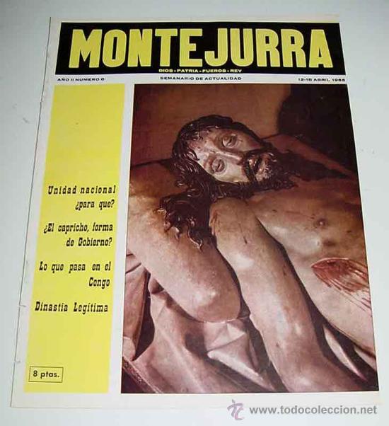 Military Antiques: ANTIGUA REVISTA CARLISTA - MONTEJURRA N&ordm; 6 , NOVIEMBRE 1964 - TRADICION, CASA DE BORBON PARMA - REQU