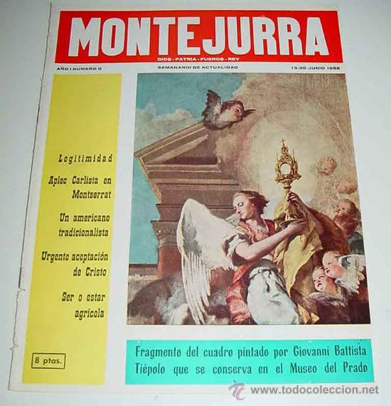 Militaria: ANTIGUA REVISTA CARLISTA - MONTEJURRA N&ordm; 8 , junio 1965- TRADICION, CASA DE BORBON PARMA - REQUETE,