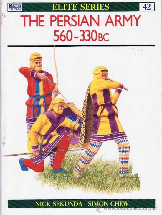 Militaria: THE PERSIAN ARMY 560 - 330 bc - OSPREY
