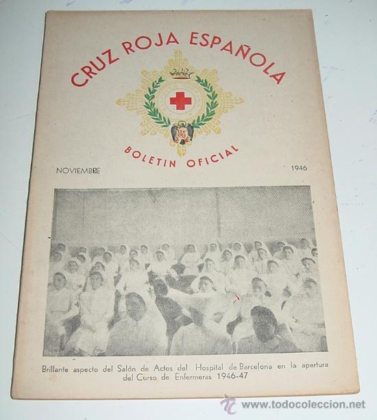 Military Antiques: ANTIGUA REVISTA, BOLETIN OFICIAL DE LA CRUZ ROJA - NOVIEMBRE 1946 - CON MUCHAS FOTOGRAFIAS - 60 PAG