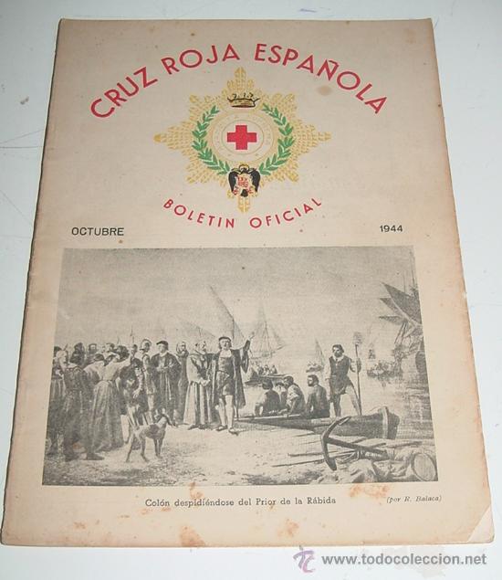 Military Antiques: ANTIGUA REVISTA, BOLETIN OFICIAL DE LA CRUZ ROJA - OCTUBRE 1944 - CON MUCHAS FOTOGRAFIAS - 60 PAG.
